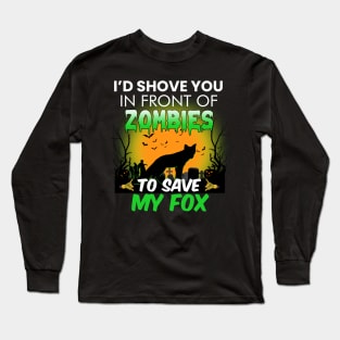 In Front Of Zombies To Save My Fox Halloween Saying Long Sleeve T-Shirt